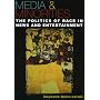 Media & Minorities: The Politics of Race in News and Entertainment (Spectrum Series)