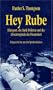 Hey Rube. Blutsport, die Bush-Doktrin und die Abw�rtsspirale der Dummheit. Zeitgeschichte aus der Sportredaktion.