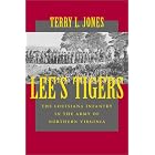  Lee's Tigers: The Louisiana Infantry in the Army of Northern Virginia (Civil War (Louisana State... by Terry L. Jones