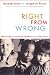 Book Right from Wrong: Instilling a Sense of Integrity in Your Child