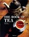 The Book of Tea: Revised and Updated Edition by Alain Stella