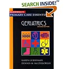 Blackwell's Primary Care Essentials: Geriatrics by  Karen, M.D. Gershman and Dennis M. McCullough