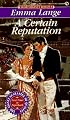 A Certain Reputation (Signet Regency Romance)