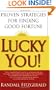 Lucky You!: Proven Strategies for Finding Good Fortune: Proven Strategies You Can Use to Find Your Fortune