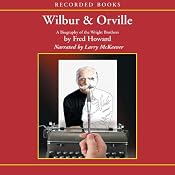 Wilbur and Orville: A Biography of the Wright Brothers | [Fred Howard]