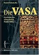 Die VASA: Geschichte des schwedischen Prunkschiffes