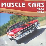 Muscle cars 1964-1974 : Les sportives am�ricaines