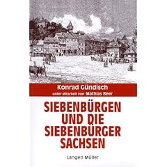Siebenbürgen und die Siebenbürger Sachsen (Gebundene Ausgabe)