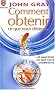 Comment obtenir ce que nous d�sirons et appr�cier ce que nous poss�dons