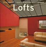 Le grand livre des lofts : The Big Book of Lofts : Das Grosse Loftbuch