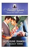 Illegally Yours (Harlequin Forrester Square)