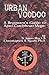 Urban Voodoo: A Beginners Guide to Afro-Caribbean Magic