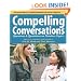 Compelling Conversations: Questions and Quotations on Timeless Topics- An Engaging ESL Textbook for Advanced Students