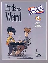 Penny Arcade Volume 4: Birds Are Weird