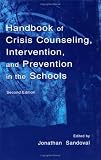 Handbook of Crisis Counseling, intervention, and Prevention in the Schools