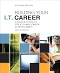 Building Your I.T. Career: A Complete...