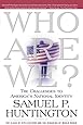 Who Are We?: The Challenges to America's National Identity