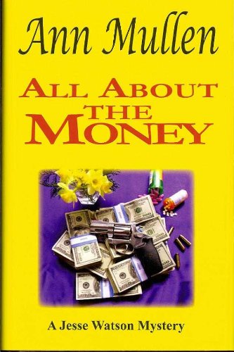 All About the Money (A Jesse Watson Mystery)