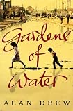 Gardens of Water: A Novel