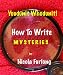 Youdunit Whodunit! How to Write Mysteries