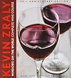 Kevin Zraly Windows on the World Complete Wine Course: 30th Anniversary Edition