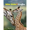 Wilde Kinder: Giraffen