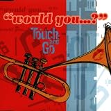 Would You ?