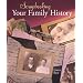 Scrapbooking Your Family History