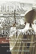Heirs of the Fisherman: Behind the Scenes of Papal Death and Succession