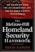 The McGraw-Hill Homeland Security Handbook: The Definitive Guide for Law Enforcement, EMT, and all other Security Professionals