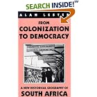 Click here to buy From Colonization To Democracy: A New Historical Geography of South Africa (International Library of African Studies) by  Alan Lester.