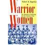 Warrior Women: The Amazons Of Dahomey And The Nature Of War