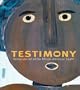 Testimony: Vernacular Art of the African-American South: The Ronald and June Shelp Collection