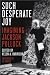 Such Desperate Joy: Imagining Jackson Pollack