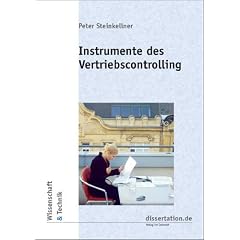 Instrumente des Vertriebscontrolling: Theoretische Grundlagen und Praxistauglichkeit am Beispiel eines Gro�handelsunternehmens