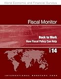 Fiscal monitor, October 2014 : back to work, how fiscal policy can help