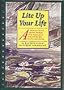 Lite Up Your Life: A Delicious Variety of Low-Sodium, Low-Cholesterol, Low-Fat Recipes for Everyday Eating