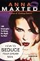 How to Seduce Your Dream Man: 100 Strategies To Bring Mr Right to Heel