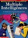 Developing Students' Multiple Intelligences (Grades K-8)