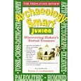 Princeton Review: Archaeology Smart Junior: Discovering History's Buried Treasure (Princeton Review) by  Karen Laubenstein