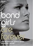 Bond Girls Are Forever: The Woman of James Bond