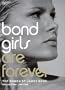 Bond Girls are Forever: The Women of James Bond