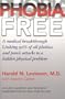 Phobia Free: Medical Breakthrough Linking 90% of all Phobias and Panic Attack to a Hidden Physical Problem