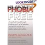Phobia Free: Medical Breakthrough Linking 90% of all Phobias and Panic Attack to a Hidden Physical Problem
