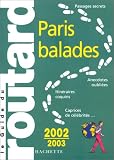 Guide du Routard : Paris balades 2002/2003 par Josse