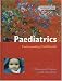 Paediatrics: Understanding Child Health (Oxford Core Texts)