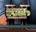 The Ultimate Irish Drinking Songs