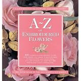 A-Z of Embroidered Flowerspar Sue Gardner
