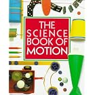 Click here to buy The Science Book of Motion (Science Book of) by  Neil Ardley.