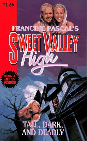 Cover image : Tall, Dark, and Deadly (Sweet Valley High)